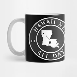 Roots Hawaii and Louisiana by Hawaii Nei All Day Mug